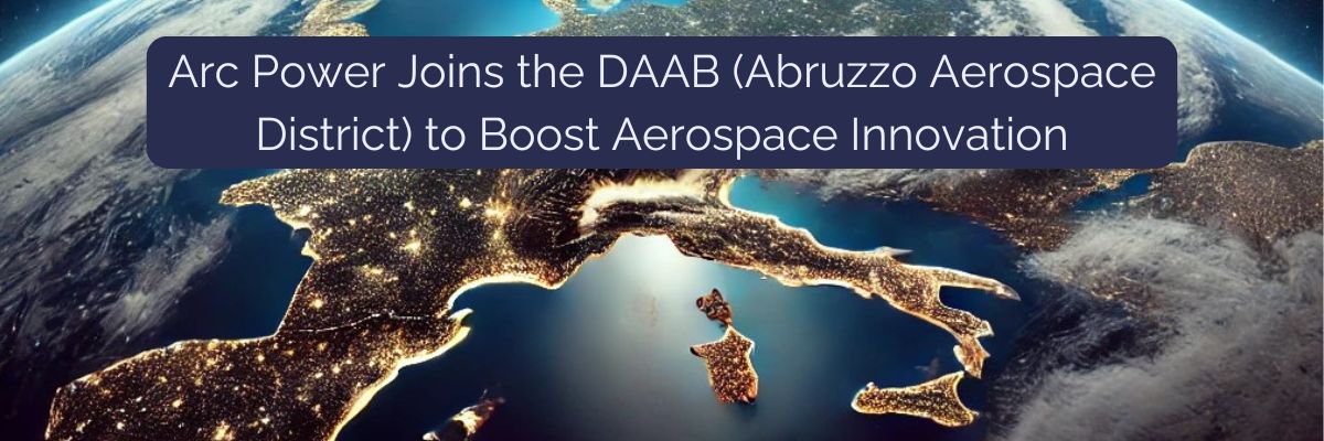 Arc Power Participates in the Official Launch of the Abruzzo Aerospace District - DAAB